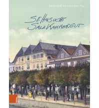 Travel Literature Sehnsucht Salzkammergut Boehlau Verlag Ges mbH & Co KG