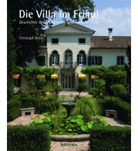 Bildbände Die Villa im Friaul Boehlau Verlag Ges mbH & Co KG