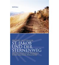 Reiseführer St. Jakob und der Sternenweg Boehlau Verlag Ges mbH & Co KG