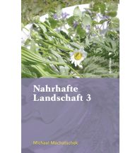 Naturführer Nahrhafte Landschaft 3 Boehlau Verlag Ges mbH & Co KG