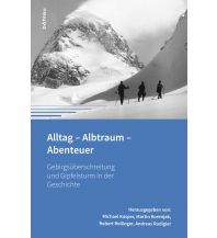 Bergerzählungen Alltag - Albtraum - Abenteuer Boehlau Verlag Ges mbH & Co KG
