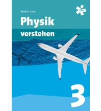 Physik verstehen 3, Schülerbuch + E-Book ÖBV Pädagogischer Verlag