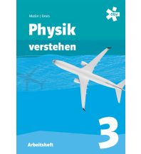 Physik verstehen 3, Arbeitsheft + E-Book ÖBV Pädagogischer Verlag