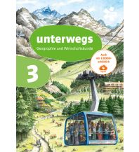 unterwegs. Geographie und Wirtschaftskunde 3, Schülerbuch + E-Book ÖBV Pädagogischer Verlag