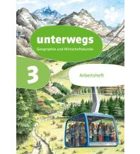 unterwegs. Geographie und Wirtschaftskunde 3, Arbeitsheft + E-Book ÖBV Pädagogischer Verlag
