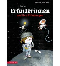 Kinderbücher und Spiele Große Erfinderinnen und ihre Erfindungen Anette Betz Verlag Ges.mbH.