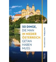 Travel Guides 50 Dinge, die man in Niederösterreich getan haben muss Styria