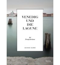 Reiseführer Venedig und die Lagune für Fortgeschrittene Styria