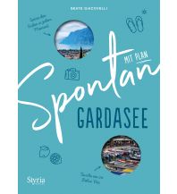 Reiseführer Spontan mit Plan – Gardasee Styria