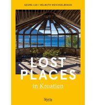 Reiseführer Kroatien Lost Places in Kroatien Styria