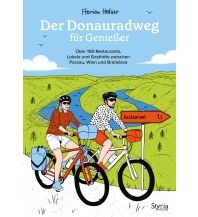 Radführer Österreich Der Donauradweg für Genießer Styria