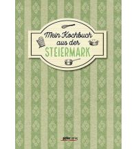 Cookbooks Mein Kochbuch aus der Steiermark Styria Pichler Verlag GmbH & Co KG