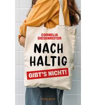 Nachhaltig gibt's nicht! Molden Verlag