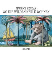 Wo die wilden Kerle wohnen Diogenes Verlag