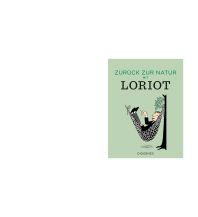 Travel Literature Zurück zur Natur mit Loriot Diogenes Verlag