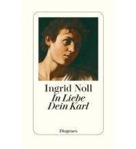 Reiselektüre In Liebe Dein Karl Diogenes Verlag