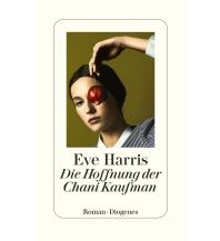 Travel Literature Die Hoffnung der Chani Kaufman Diogenes Verlag