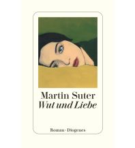 Reiselektüre Wut und Liebe Diogenes Verlag