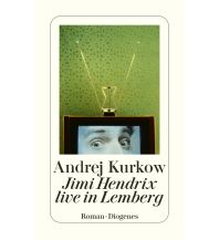 Travel Literature Jimi Hendrix live in Lemberg Diogenes Verlag