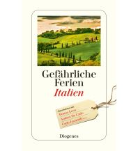 Travel Literature Gefährliche Ferien - Italien Diogenes Verlag