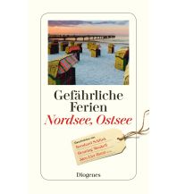 Reiselektüre Gefährliche Ferien - Nordsee, Ostsee Diogenes Verlag