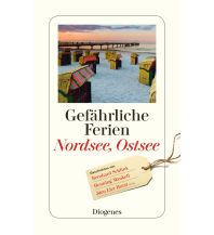 Travel Literature Gefährliche Ferien - Nordsee, Ostsee Diogenes Verlag