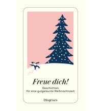 Freue dich! Diogenes Verlag