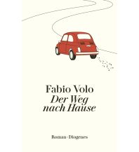 Travel Literature Der Weg nach Hause Diogenes Verlag