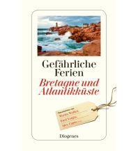Travel Guides Gefährliche Ferien - Bretagne und Atlantikküste Diogenes Verlag