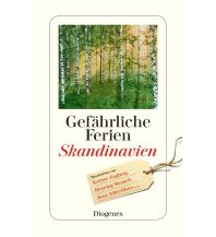 Reiseführer Skandinavien Gefährliche Ferien - Skandinavien Diogenes Verlag