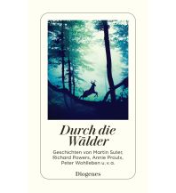 Bergerzählungen Durch die Wälder Diogenes Verlag