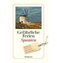 Reiseführer Spanien Gefährliche Ferien - Spanien Diogenes Verlag