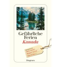 Gefährliche Ferien - Kanada Diogenes Verlag