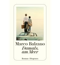 Reise Damals, am Meer Diogenes Verlag