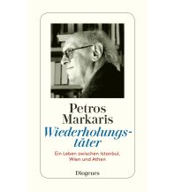 Reiselektüre Wiederholungstäter (autobiogr. Essay, 2006) Diogenes Verlag