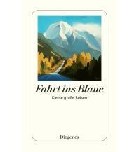 Reiselektüre Fahrt ins Blaue Diogenes Verlag