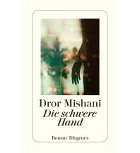 Travel Literature Die schwere Hand Diogenes Verlag