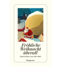 Travel Literature Fröhliche Weihnacht überall Diogenes Verlag
