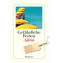 Travel Guides Italy Gefährliche Ferien - Adria Diogenes Verlag