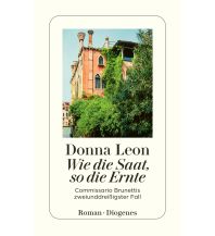 Travel Literature Wie die Saat, so die Ernte Diogenes Verlag