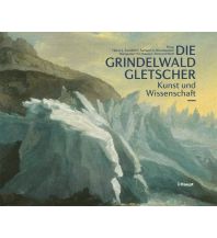 Climbing Stories Heinz J. Zumbühl, Samuel Nussbaumer, Hanspeter Holzhauser - Der Grindelwaldgletscher Verlag Paul Haupt AG