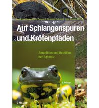 Nature and Wildlife Guides Auf Schlangenspuren und Krötenpfaden Verlag Paul Haupt AG