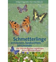 Nature and Wildlife Guides Schmetterlinge entdecken, beobachten, bestimmen Verlag Paul Haupt AG