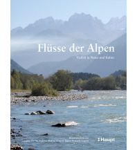 Nature and Wildlife Guides Flüsse der Alpen Verlag Paul Haupt AG