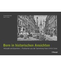 Bildbände Bern in historischen Ansichten Verlag Paul Haupt AG
