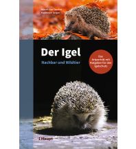 Der Igel – Nachbar und Wildtier Verlag Paul Haupt AG