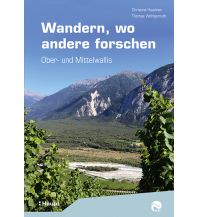 Wandern, wo andere forschen Verlag Paul Haupt AG