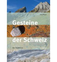 Geologie und Mineralogie Gesteine der Schweiz Verlag Paul Haupt AG