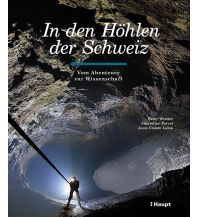 Geology and Mineralogy In den Höhlen der Schweiz Verlag Paul Haupt AG