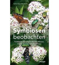 Nature and Wildlife Guides Symbiosen beobachten Verlag Paul Haupt AG